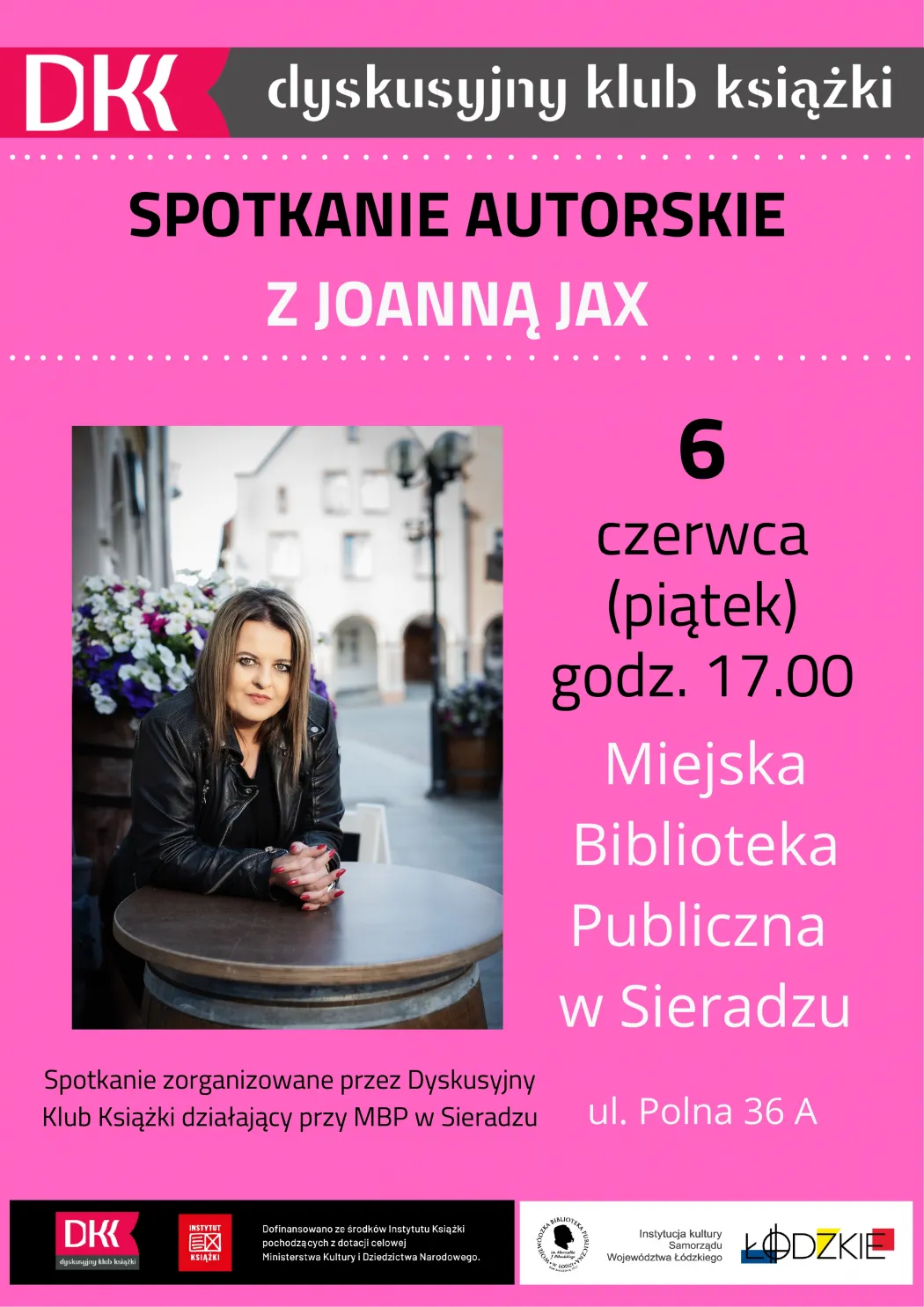 6 czerwca na godz. 17.00 zapraszamy na spotkanie z Joanną Jax (Biblioteka Główna)