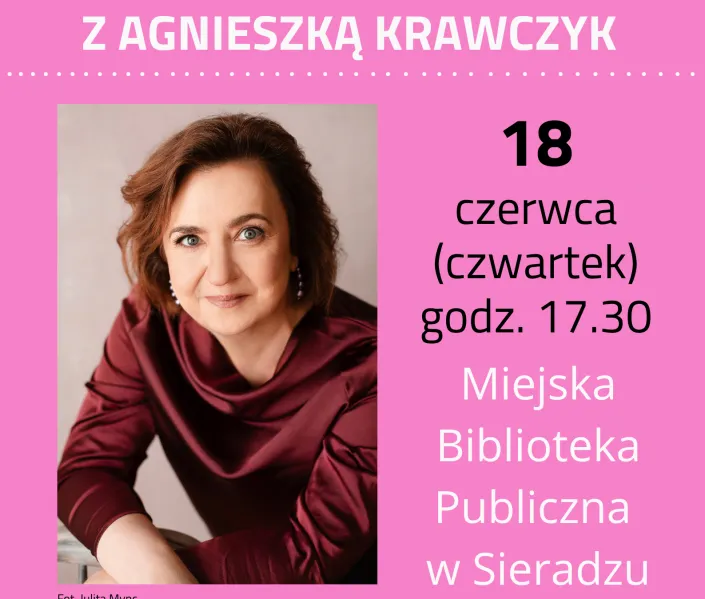 Zaproszenie na spotkanie autorskie z Agnieszką Krawczyk